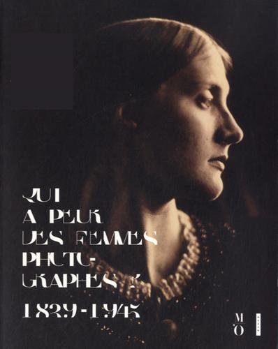 9782754108621: Qui a peur des femmes photographes ? (Album de l'exposition) (Catalogues d'exposition)