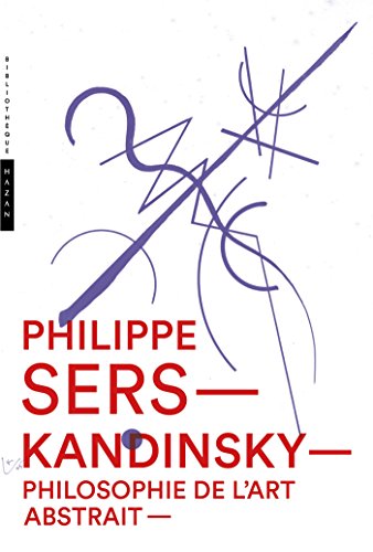 9782754108652: Kandinsky. Philosophie de l'art abstrait (Bibliothque Hazan)