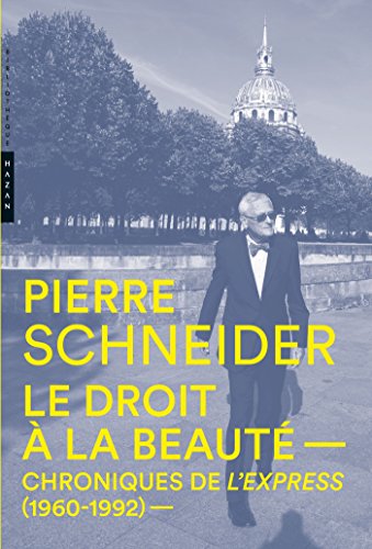 Beispielbild fr Le Droit  La Beaut : Chroniques De L'express, 1960-1992 zum Verkauf von RECYCLIVRE