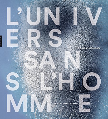 Stock image for L'Univers sans l'homme: Les arts contre l'anthropocentrisme (1755-2016) for sale by medimops