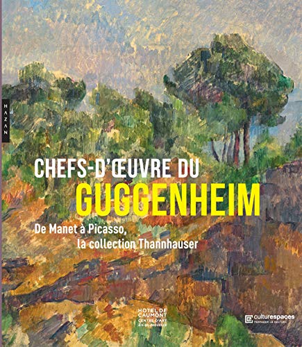 9782754110976: Chefs d'oeuvre du Guggenheim: De Manet  Picasso, la collection Thannhauser