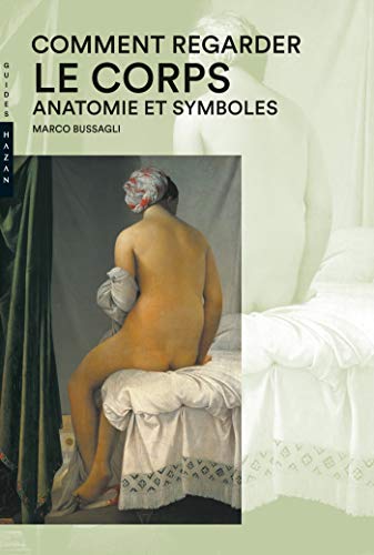 9782754111782: Comment regarder le corps. Anatomie et symboles