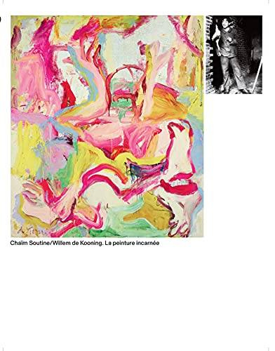 9782754111928: Chaïm Soutine / Willem de Kooning, la peinture incarnée