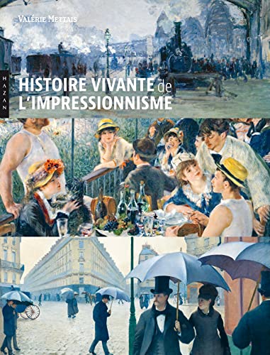 Beispielbild fr Histoire vivante de l'Impressionnisme zum Verkauf von medimops