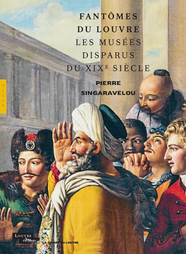 Stock image for Fantmes du Louvre. Les muses disparus du XIXe sicle (Chaire du Louvre) for sale by Gallix