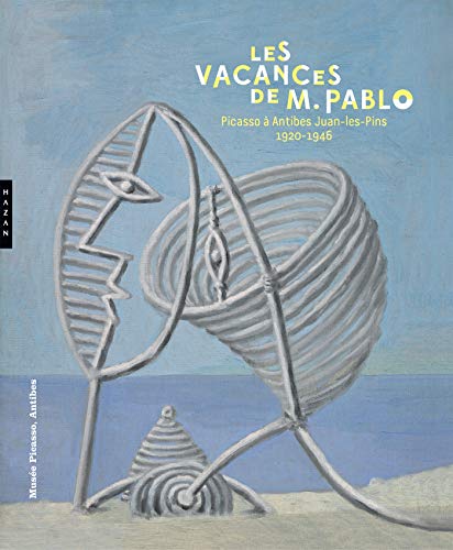 Imagen de archivo de Les vacances de monsieur Pablo. Picasso � Antibes Juan-les-Pins, 1920-1946 (Catalogues d'exposition) (French Edition) a la venta por Housing Works Online Bookstore