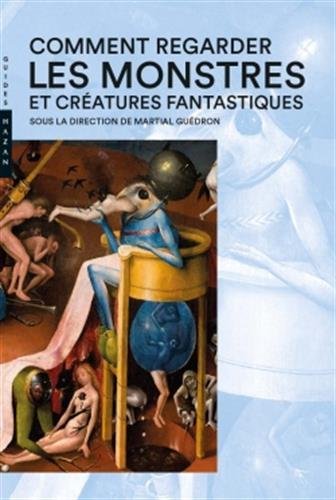 Beispielbild fr Comment regarder les monstres et cratures fantastiques 2023-1633 zum Verkauf von Des livres et nous