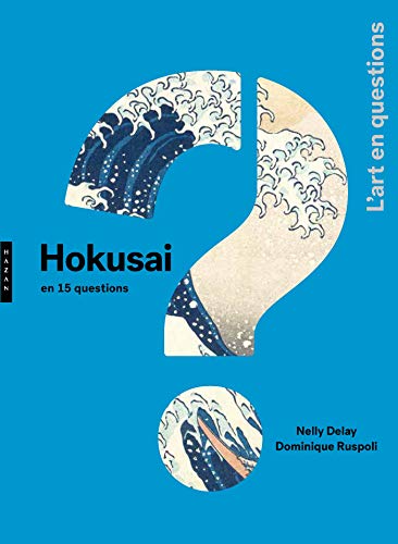 Stock image for Hokusai en 15 questions [Broch] Delay, Nelly et Ruspoli, Dominique for sale by BIBLIO-NET