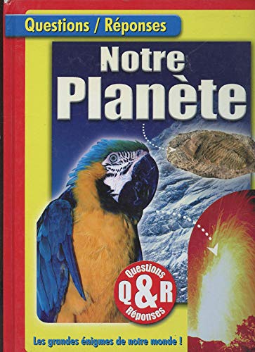 Imagen de archivo de Questions/R ponses: Notre plan te, les grandes  nigmes de notre monde! a la venta por AwesomeBooks