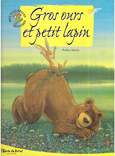 9782754202169: Gros ours et petit lapin (Mes plus belles histoires)