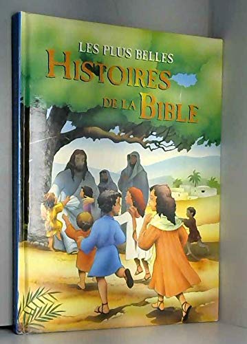 Stock image for Les plus belles histoires de la bible for sale by Ammareal