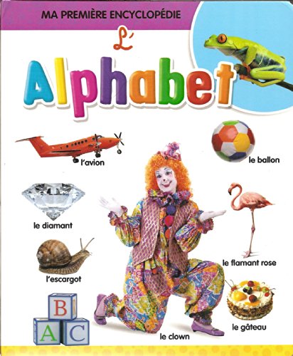 Imagen de archivo de L'Alphabet (Ma premire encyclopdie) a la venta por Ammareal