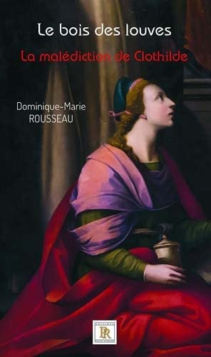 Beispielbild fr Le bois des louves Tome 2 La maldiction de Clothilde zum Verkauf von medimops
