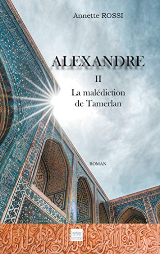 Beispielbild fr Alexandre TOME 2: La mal diction de Tamerlan zum Verkauf von WorldofBooks