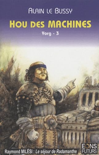 Imagen de archivo de Le cycle de Yorg, Tome 3 : Hou des machines a la venta por Ammareal