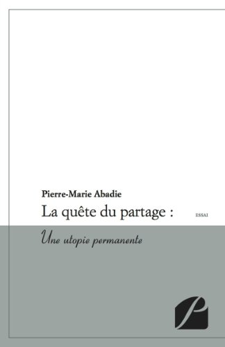 Beispielbild fr La Quete Du Partage : Une Utopie Permanente zum Verkauf von RECYCLIVRE