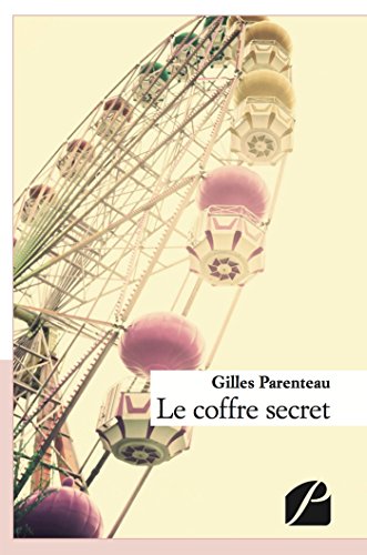 Stock image for Le coffre secret Parenteau, Gilles for sale by Librairie LOVE