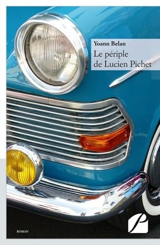 9782754737425: Le priple de Lucien Pichet (French Edition)