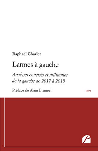 9782754747585: Larmes  gauche: Analyses concises et militantes de la gauche de 2017  2019