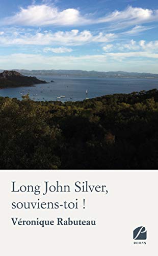 Stock image for Long John Silver, souviens-toi ! (Roman) for sale by Revaluation Books