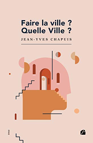 Beispielbild fr Faire La Ville ? : Quelle Ville ? zum Verkauf von RECYCLIVRE