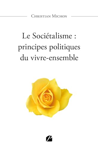 Imagen de archivo de Le Socitalisme : principes politiques du vivre-ensemble a la venta por Chapitre.com : livres et presse ancienne