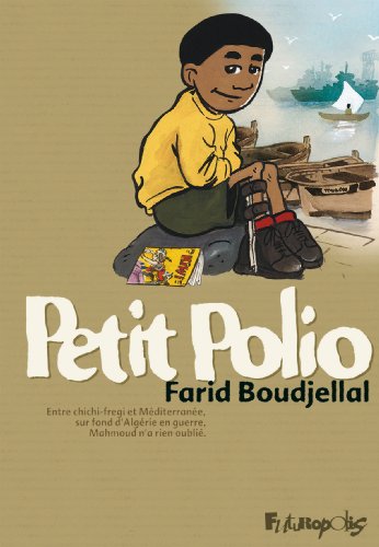 Beispielbild fr Petit Polio: Entre chichi-fregi et M diterran e, sur fond d'Alg rie en guerre, Mahmoud n'a rien oubli zum Verkauf von WorldofBooks