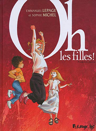 Stock image for Oh, les filles !, Tome 1 : for sale by Ammareal