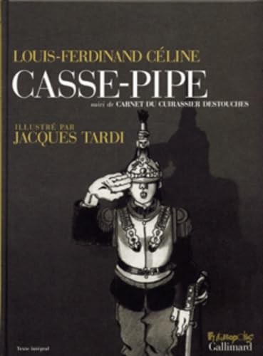 Beispielbild fr Casse-pipe. suivi de Carnet du cuirassier Destouches zum Verkauf von Chapitre.com : livres et presse ancienne