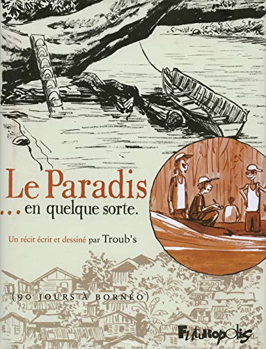 9782754801690: Le Paradis... en quelque sorte: (90 jours  Borno)