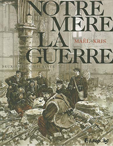 Stock image for Notre Mre la Guerre: Deuxime complainte (2) (French Edition) for sale by GF Books, Inc.