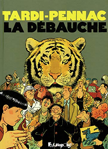 La dÃ©bauche (9782754803304) by Pennac, Daniel; Tardi