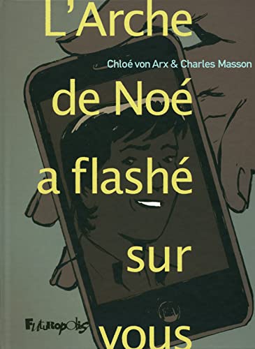 Beispielbild fr L'Arche de No a flash sur vous [Hardcover] Masson, Charles and Arx, Chlo Von zum Verkauf von LIVREAUTRESORSAS