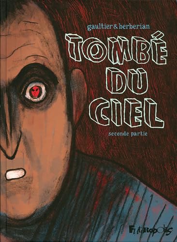 TOMBE DU CIEL (BANDES DESSINEES ADULTES) (9782754804011) by Gaultier, Christophe; BerbÃ©rian, Charles