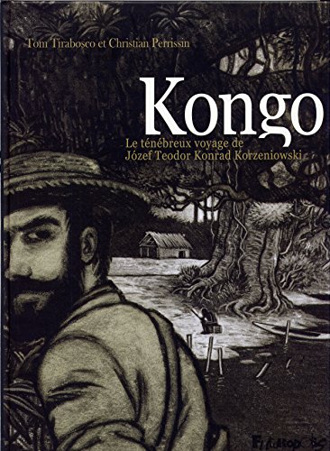 Imagen de archivo de Kongo: Le tnbreux voyage de Jzef Teodor Konrad Korzeniowski a la venta por medimops