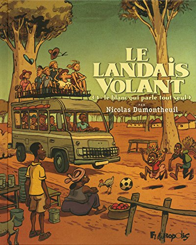 Stock image for Le Landais volant (Tome 4-Le Blanc qui parle tout seul) for sale by Ammareal