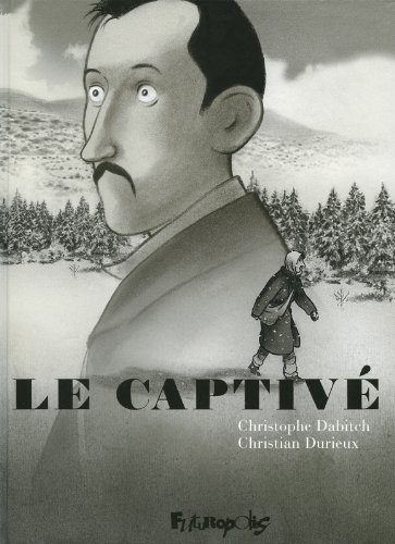 Le captivé - Dabitch,Christophe, Durieux,Christian