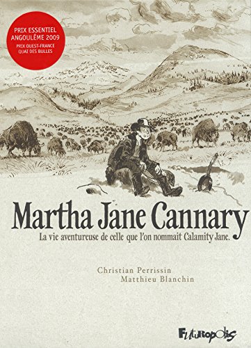 Imagen de archivo de Martha Jane Cannary (1852-1903): La vie aventureuse de celle que l'on nommait Calamity Jane a la venta por Gallix