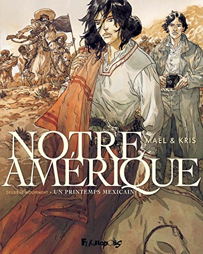 Stock image for Notre Amrique (Tome 2-Un printemps mexicain) for sale by medimops