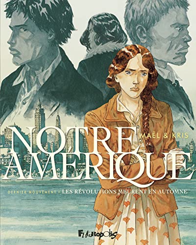 Stock image for Notre Amrique: Les rvolutions meurent en automne (4) for sale by Gallix