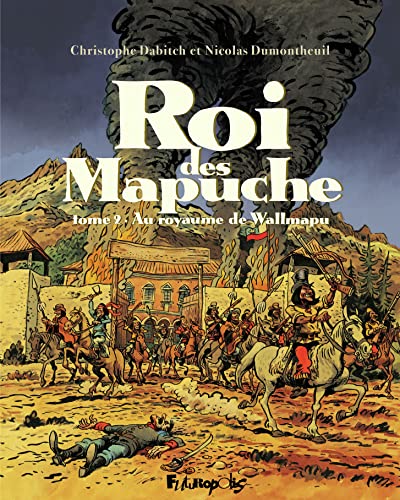 Stock image for Roi des Mapuche: Au royaume de Wallmapu (2) for sale by Gallix