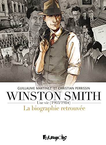 Beispielbild fr Winston Smith (L'intgrale): Une vie (1903-1984). La biographie retrouve zum Verkauf von Gallix