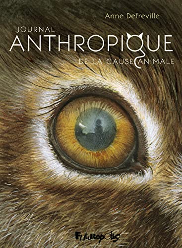 Stock image for Journal Anthropique de la cause animale for sale by WorldofBooks