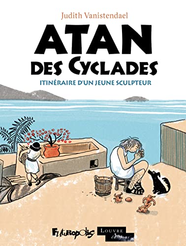 Beispielbild fr Atan des Cyclades: Itinraire d'un jeune sculpteur [Reli] Vanistendael, Judith et Robbe, Helene zum Verkauf von BIBLIO-NET