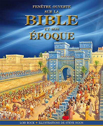 FenÃªtre ouverte sur la Bible et son Ã©poque (9782755001433) by Lois, ROCK