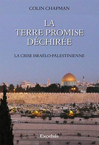 Imagen de archivo de La terre promise dchire. La crise isralo-palestinienne a la venta por Ammareal