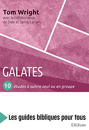 Stock image for Galates : 10 tudes  suivre seul ou en groupe [Broch] Wright, Nicolas Thomas; Larsen, Dale; Larsen, Sandy et Marti, Marion for sale by BIBLIO-NET