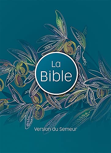 Imagen de archivo de Bible du Semeur 2015, olivier, avec tranche blanche a la venta por GF Books, Inc.