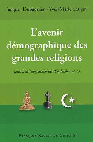 Imagen de archivo de L'avenir dmographique des grandes religions: Actes du colloque, Paris 25 novembre 2004 a la venta por Ammareal