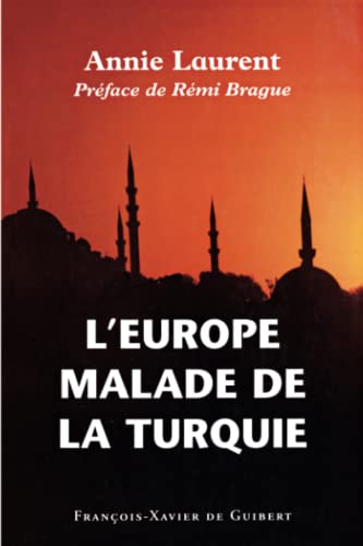 9782755400205: L'Europe malade de la Turquie (Histoire politique)